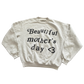 YZY Beautiful Mothers Day Crewneck